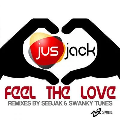 Feel The Love 專輯 Jus Jack