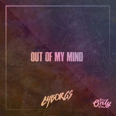 Out Of My Mind 專輯 Cyborgs/Michael Rice