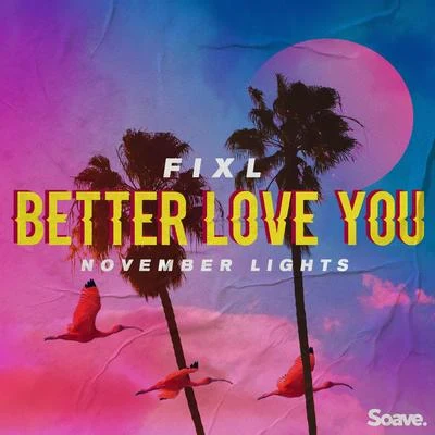 Better Love You 專輯 FIXL