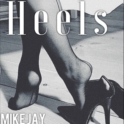 Heels 專輯 DJ R-Wan/Mike Jay