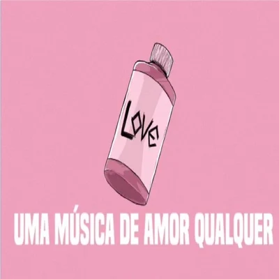 Uma Música de Amor Qualquer 专辑 Chris MC