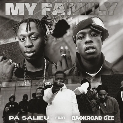 Pa Salieu My Family (feat. BackRoad Gee)