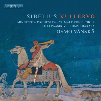 Sibelius: Kullervo, Op. 7 專輯 Minnesota Orchestra/Frederica von Stade/Eiji Oue/Dominick Argento