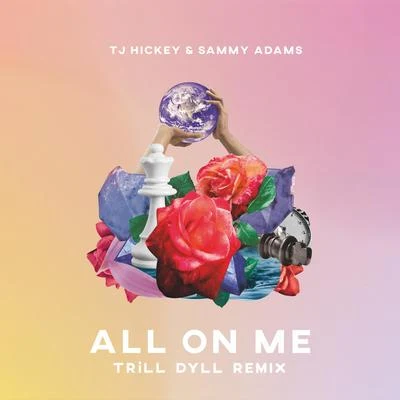 All on Me (Trill Dyl Remix) 專輯 Sammy Adams/JAYLIEN