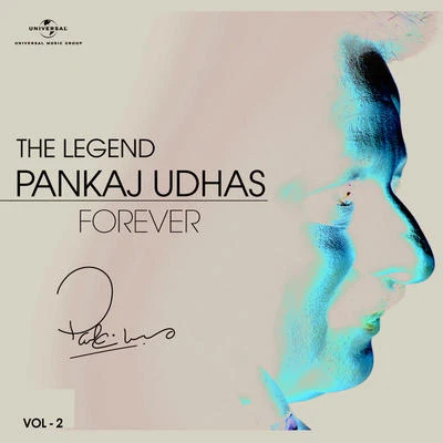 The Legend Forever - Pankaj Udhas - Vol.2 專輯 Pankaj Udhas/Amit Kumar/Alka Yagnik/Anu Malik/Shabbir Kumar