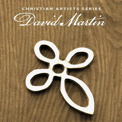 David Martín Christian Artists Series: David Martin