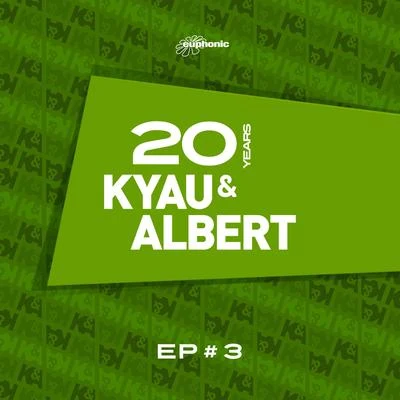 Kyau & Albert 20 Years EP #3