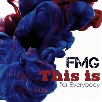 This Is for Everybody 專輯 FMG