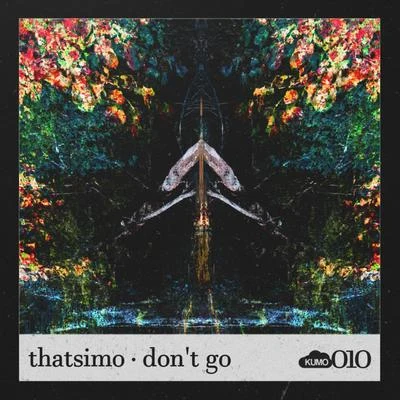 Don&#x27;t Go 专辑 EnimraK/THATSIMO