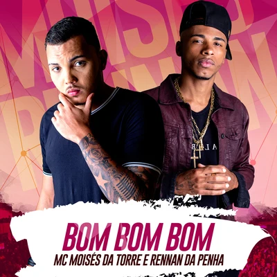 Bom Bom Bom 专辑 Mazzoni/DJ Rennan da Penha