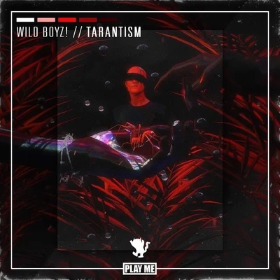 Tarantism 专辑 Not sorry/Wild Boyz!