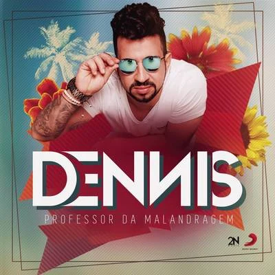 Dennis DJ Professor Da Malandragem