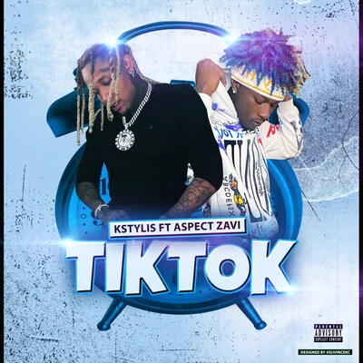 Tik Tok (feat. Aspect Zavi) 專輯 Kstylis