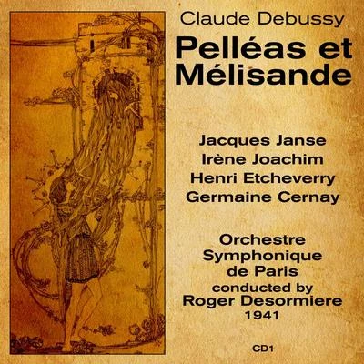 Claude Debussy: Pelléas et Mélisande (1941), Volume 1 专辑 Inger Sördegren/Claude Debussy