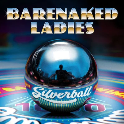 Barenaked Ladies Say What You Want