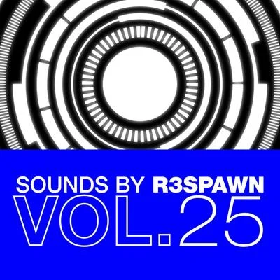 Sounds by R3SPAWN Vol. 25 專輯 R3SPAWN