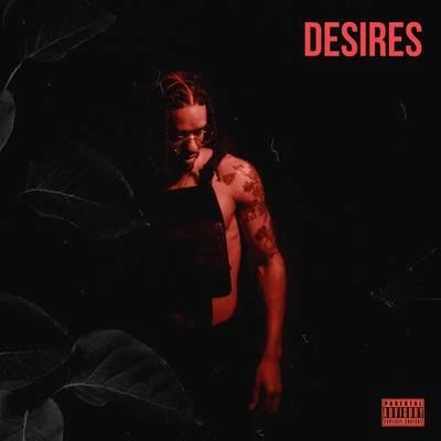 Desires (feat. Tre Ward) 专辑 Ye Ali/Mug/GT Garza/Rizzoo Rizzoo/TrakkSounds