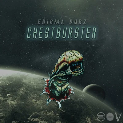 Chestburster 專輯 REDRUM/FRQ NCY/ENiGMA Dubz/Slowpalace/Rohaan