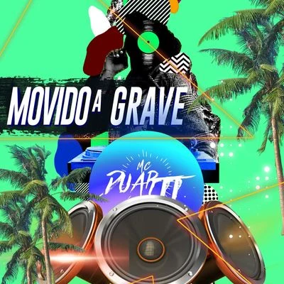 Movido a Grave 專輯 Mc Duartt/DJ DN