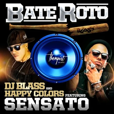 Happy ColorsJay Silva Bate Roto (feat. Sensato) - Single