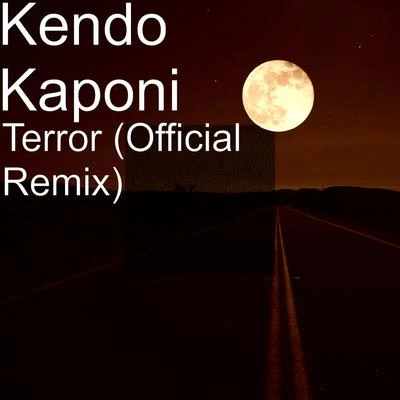 Terror (Official Remix) 專輯 Kendo Kaponi/Cano El Barbaro