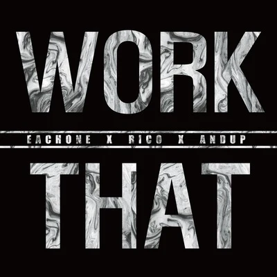 Work That (EachONE Mix) 专辑 Rico