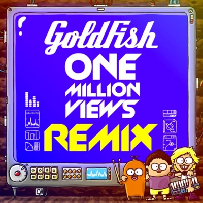 One Million Views (Bakermat Remix) 专辑 GoldFish