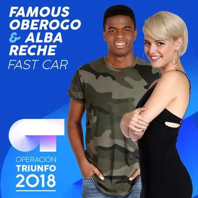 Fast Car (Operación Triunfo 2018) 專輯 Natalia Lacunza/Famous Oberogo