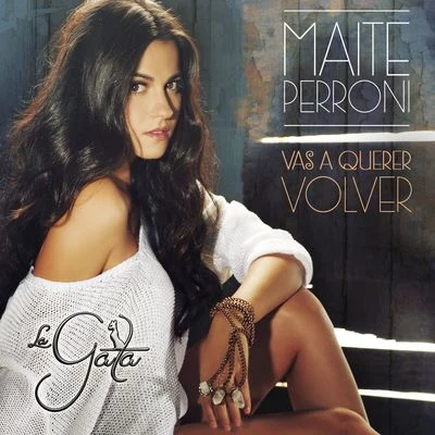 Vas a querer volver 专辑 Maite Perroni