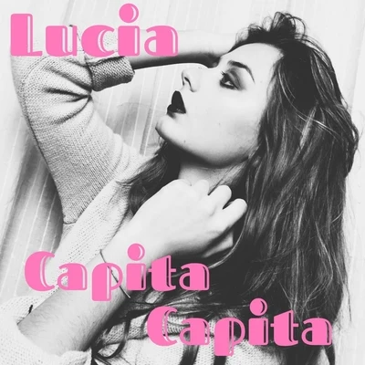 Capita capita 專輯 Lucia