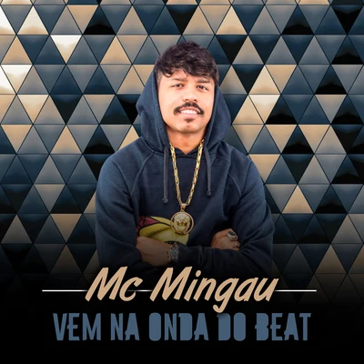 Vem Na Onda do Beat 專輯 mc koruja/Mc Mingau