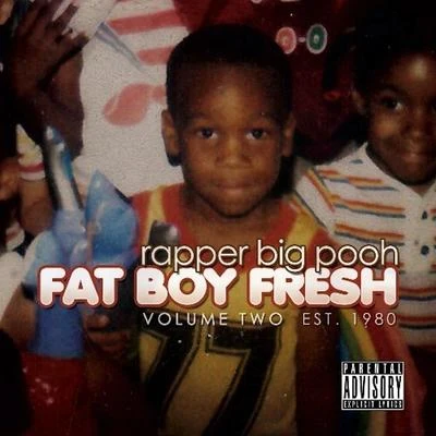 Fat Boy Fresh Volume Two: Est. 1980 專輯 Chaundon/Rapper Big Pooh