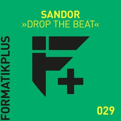 Drop The Beat 專輯 Sandor/Dope Earth Alien/Matt Sassari/Roger That (UK)/Ludo Lacoste