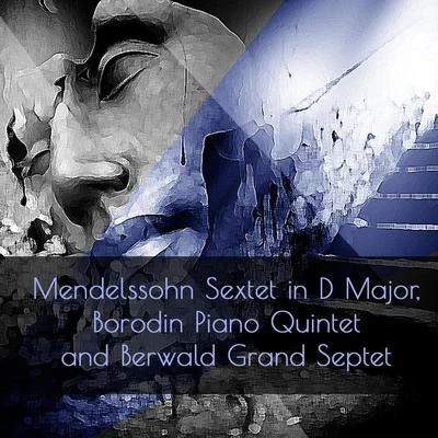 Mendelssohn Sextet in D Major, Borodin Piano Quintet and Berwald Grand Septet 專輯 Gunter Breitenbach