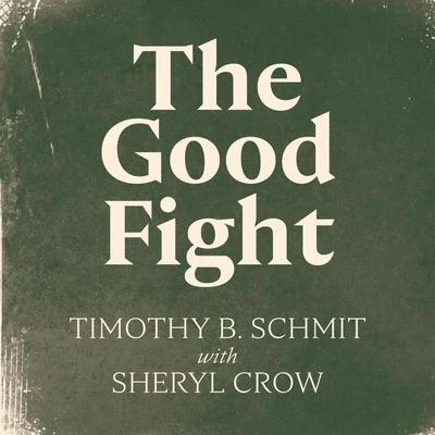 The Good Fight (feat. Sheryl Crow) 专辑 Sheryl Crow