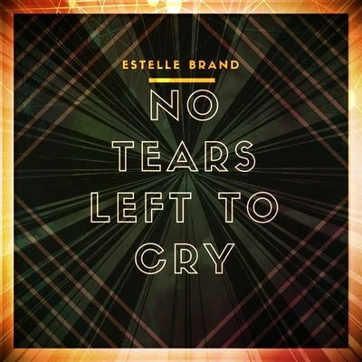 No Tears Left to Cry (Ariana Grande Cover Mix) 專輯 Estelle Brand