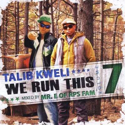 We Run This, Vol. 7 (Mixed By Mr. E of RPS Fam) 专辑 Smif N Wessun/Talib Kweli