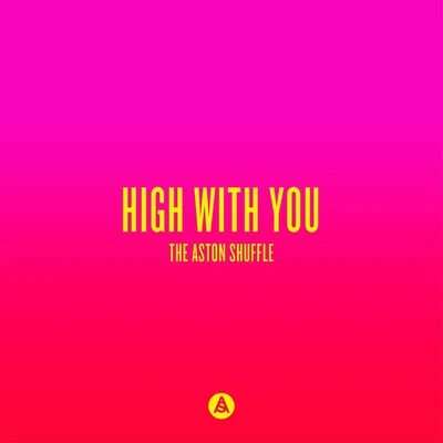 High With You 專輯 The Aston Shuffle