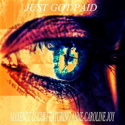 Just Got Paid 專輯 Maxence Luchi