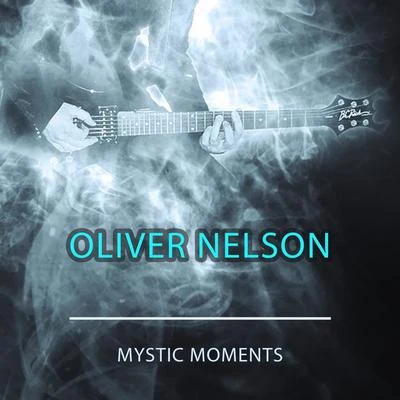 Mystic Moments 專輯 Oliver Nelson & Lem Winchester