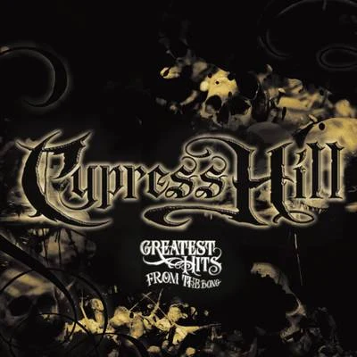 Greatest Hits From The Bong 专辑 Cypress Hill