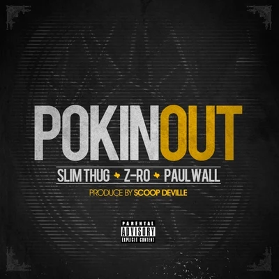 Pokin Out (feat. Paul Wall) - Single 專輯 BOSS HOGG OUTLAWZ/Slim Thug