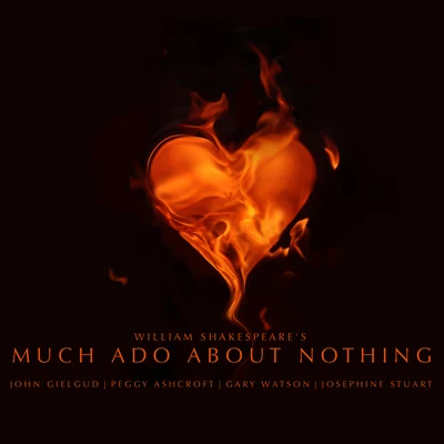 Much Ado About Nothing by William Shakespeare 专辑 Ralph Richardson/John Gielgud