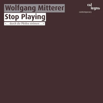 Remix EnsembleWolfgang MittererPeter Rundel Stop Playing