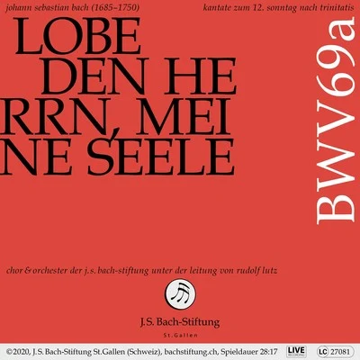 Bachkantate, BWV 69a - Lobe den Herrn, meine Seele 专辑 Rudolf Lutz