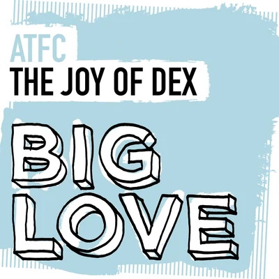 The Joy Of Dex 專輯 ATFC