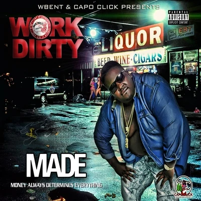 Made (Money Always Determines Everything) 专辑 Work Dirty/J Banks