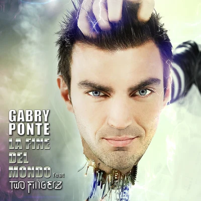 La Fine Del Mondo 專輯 Gabry Ponte