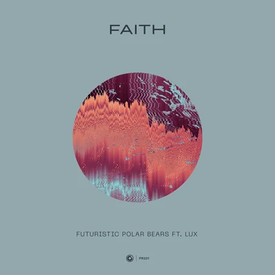 Faith 專輯 Futuristic Polar Bears/Lūx/Jerry Davila/DJ Pelos