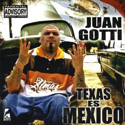 Texas is Mexico 專輯 Juan Gotti